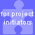 for project  
 initiators